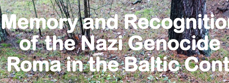 Research Workshop: Memory and Recognition of the Nazi Genocide of Roma in the Baltic Context